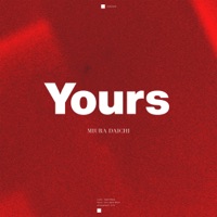 Yours - Single - Daichi Miura