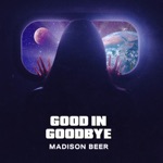 Madison Beer - Good in Goodbye