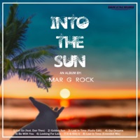 Into the Sun - Mar G Rock