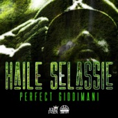 Perfect Giddimani - Haile Selassie