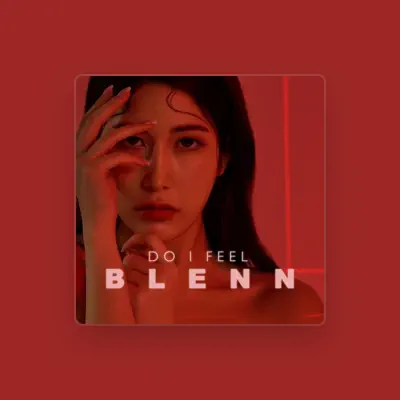 Listen to BLENN, watch music videos, read bio, see tour dates & more!