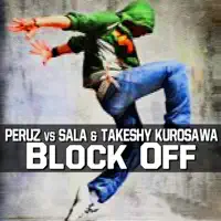 Block Off (Maurizio Gubellini Vs Matteo Sala & Peruz) — Peruz, Sala & Takeshy Kurosawa