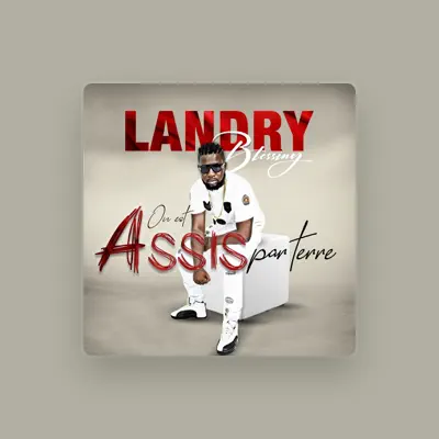 Listen to Landry Blessing, watch music videos, read bio, see tour dates & more!