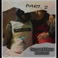 Part 2 (feat. Hmizo) - Single - Taylorr
