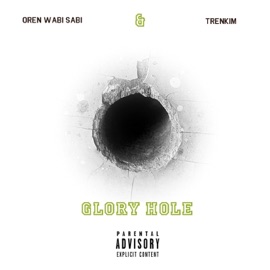 Glory Hole (feat. Oren Wabi Sabi) Trenkim