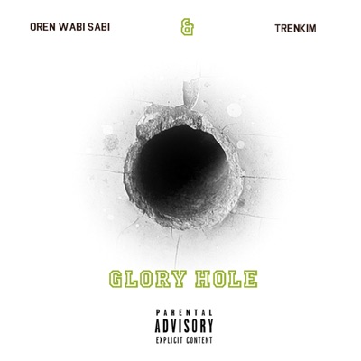 Glory Hole (feat. Oren Wabi Sabi) - Single