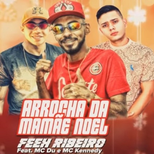 Arrocha da Mamãe Noel (feat. MC Du & MC Kennedy)