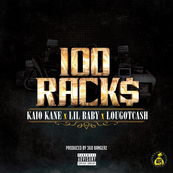 100 Racks (feat. Lil Baby & lougotcash) - Single - Kaio Kane