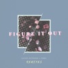 Figure It Out (Remixes) - EP