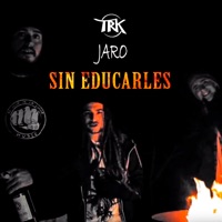 Sin Educarles (feat. Jaro Desperdizio & Jaro Cristo) - Single - Títeres de la Rima Kallejera
