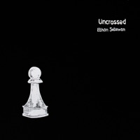 Uncrossed - Single - Ethan Setiawan