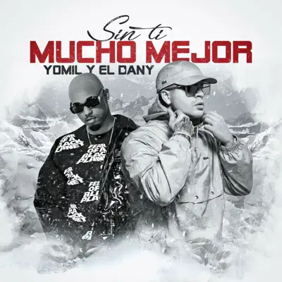 Sin Ti Mucho Mejor - Single - Yomil Y El Dany