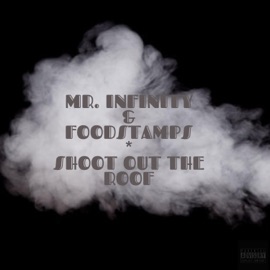 Shoot Out the Roof Mr. Infinity