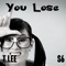 You Lose (feat. T.Lee) - S6specialops lyrics
