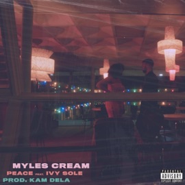 Peace (feat. Ivy Sole) Myles Cream