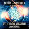 Mothers Favorite Child - Reflections of a Disco Ball (feat. Tanya Tiet) [Joey Negro Club Remix]