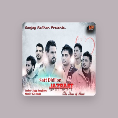 Listen to Satt Dhillon, watch music videos, read bio, see tour dates & more!