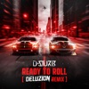 Ready to Roll (Deluzion Remix) - Single