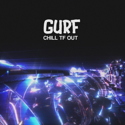 Chill Tf Out - Single