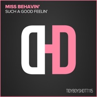 Such a Good Feelin' - Single - Miss Behavin