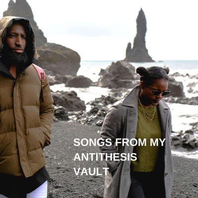 Songs from My Antithesis Vault