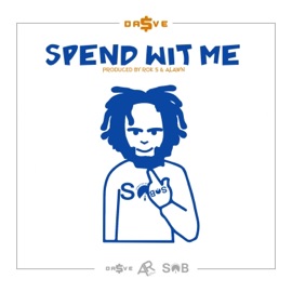 Spend Wit Me Dave Dolla$ign