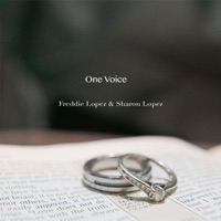 One Voice - Freddie Lopez & Sharon Lopez