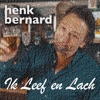 Henk Bernard - Ik Leef en Lach