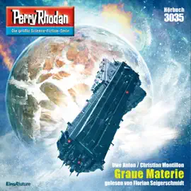 Graue Materie - Perry Rhodan - Erstauflage 3035 (Ungekürzt)