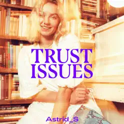 Trust Issues - EP - Astrid S