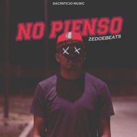 No Pienso - Single - ZedoeBeats