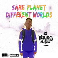 Same Planet Different Worlds - EP - Young King