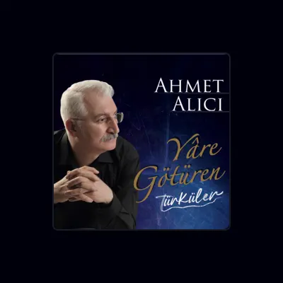 Listen to Ahmet Alıcı, watch music videos, read bio, see tour dates & more!