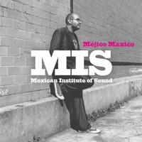 Méjico Máxico - Mexican Institute of Sound