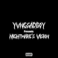 Nightmare's Vision - Single - Yvngsadboy