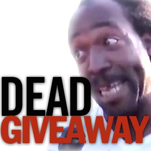 Dead Giveaway (feat. Charles Ramsey)