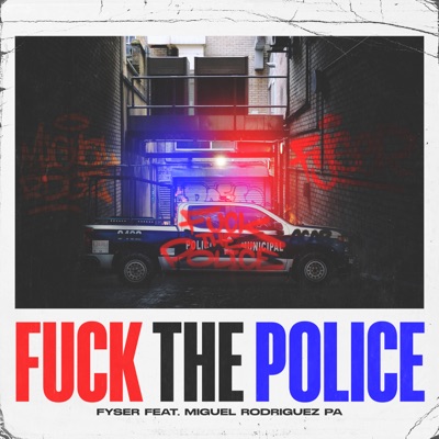 Fuck the Police (feat. Miguel Rodriguez Pa) - Single