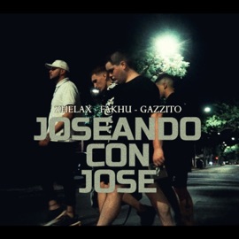 Joseando con José (feat. Gazzito, Fakhu & Esteban Oliver) Zhelax