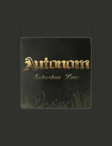 Luister naar Autonom, bekijk muziekvideo's, lees de bio, bekijk de tourdata, en meer!