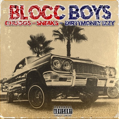 Blocc Boys (feat. Lil Chuggz & Sneaks) - Single