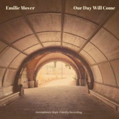 Emilie Mover - Our Day Will Come