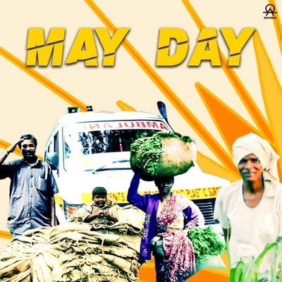 May Day (feat. Rakesh Adiga, MC Bijju, Martin Yo, S.I.D, Aneesh Vidyashankar & Sangeetha Ravindranath) - Single