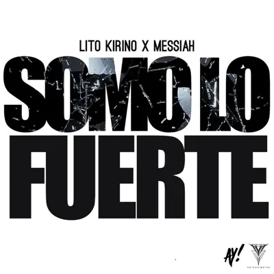Somo Lo Fuerte (feat. Messiah) - Single - Lito Kirino