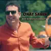 Onay Şahin - Ben Babamın Oğluyum