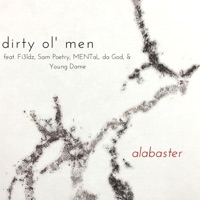 Alabaster (feat. F13ldz, Sam Poetry, Mental Da God & Young Dame) - Single - Dirty Ol' Men
