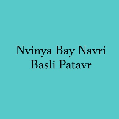 Nvinya Bay Navri Basli Patavr - Single