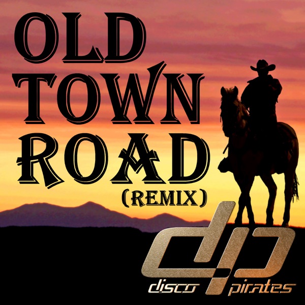 Old Town Road (The Good, The Bad and the Ugly Remix) - Single