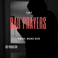 Bad Prayers - Single - Cjay