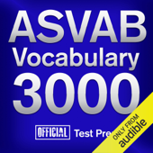 Official ASVAB Vocabulary 3000: Become a True Master of ASVAB Vocabulary...Quickly and Effectively! (Unabridged) - Official Test Prep Content Team Cover Art