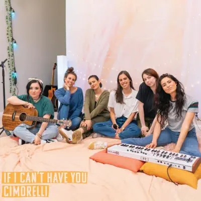 If I Can't Have You (Acoustic) - Single - Cimorelli